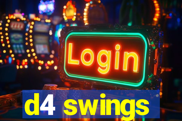 d4 swings